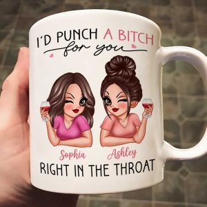 I'd Punch A Bitch For You Sassy Besties Personalized Mug, Funny Galentine's Day Gift For Best Friends, BFF