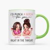 I'd Punch A Bitch For You Sassy Besties Personalized Mug, Funny Galentine's Day Gift For Best Friends, BFF I'd Punch A Bitch For You Sassy Besties Personalized Mug, Funny Galentine's Day Gift For Best Friends, BFF