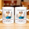 I'd Punch A B*tch for You Right in the Throat, Best Friends Design - Personalized Custom Coffee Mug - BST147_MG I'd Punch A B*tch for You Right in the Throat, Best Friends Design - Personalized Custom Coffee Mug - BST147_MG