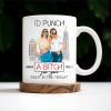 I'd Punch A B*tch for You Right in the Throat, Best Friends Design - Personalized Custom Coffee Mug - BST147_MG I'd Punch A B*tch for You Right in the Throat, Best Friends Design - Personalized Custom Coffee Mug - BST147_MG
