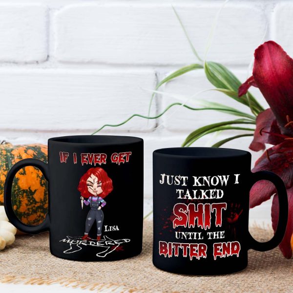 If I Ever Get Murdered Personalized Horror Mug, Gift For Her
