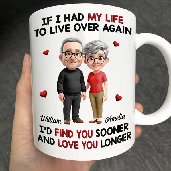 If I Had My Life to Live Over Again Couple - Personalized Mug If I Had My Life to Live Over Again Couple - Personalized Mug