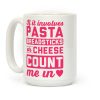 If It Involves Pasta, Breadsticks Or Cheese Count Me In Coffee Mug If It Involves Pasta, Breadsticks Or Cheese Count Me In Coffee Mug