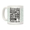 If It Involves Socializing Coffee Mug If It Involves Socializing Coffee Mug