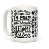 If You Think I'm Crazy You Should Meet My Sister Coffee Mug
