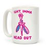 Ight Imma Head Out Skydancer Parody Coffee Mug Ight Imma Head Out Skydancer Parody Coffee Mug