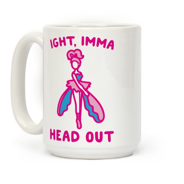 Ight Imma Head Out Skydancer Parody Coffee Mug Ight Imma Head Out Skydancer Parody Coffee Mug