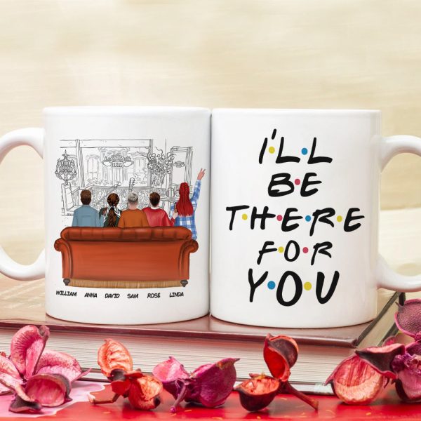 I'll Be There For You DR-WHM-02DNQG261222TM Personalized Friends Mug