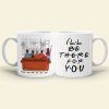 I'll Be There For You DR-WHM-02DNQG261222TM Personalized Friends Mug