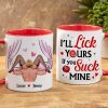 I'll Lick Yours If You Suck Mine- Personalized Coffee Mug- Gift For Him/ Gift For Her- Funny Couple Coffee Mug