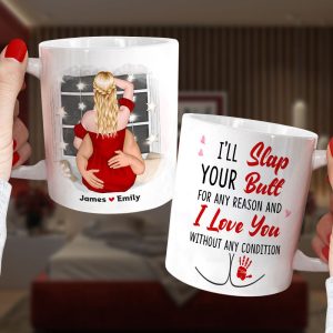 I'll Slap Your Butt For Any Reason - Personalized Couple Mug - Gift For Funny Couple