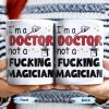 I'm A Doctor Not A F*cking Magician, Magic Hat, Wand and Stars - Personalized Custom Coffee Mug - DOC031_MG I'm A Doctor Not A F*cking Magician, Magic Hat, Wand and Stars - Personalized Custom Coffee Mug - DOC031_MG