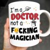 I'm A Doctor Not A F*cking Magician, Magic Hat, Wand and Stars - Personalized Custom Coffee Mug - DOC031_MG I'm A Doctor Not A F*cking Magician, Magic Hat, Wand and Stars - Personalized Custom Coffee Mug - DOC031_MG