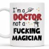 I'm A Doctor Not A F*cking Magician, Magic Hat, Wand and Stars - Personalized Custom Coffee Mug - DOC031_MG I'm A Doctor Not A F*cking Magician, Magic Hat, Wand and Stars - Personalized Custom Coffee Mug - DOC031_MG