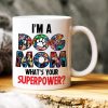 I'm A Dog Mom, Gift For Mom, Personalized Mug, Dog Lover Mug, Mother's Day Gift 07DNHN210423TM I'm A Dog Mom, Gift For Mom, Personalized Mug, Dog Lover Mug, Mother's Day Gift 07DNHN210423TM
