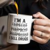 I'm A Farmecist Pharmacyt Pharmassist I Sell Drugs, Pharmacy Tools - Personalized Custom Coffee Mug - GRAD309_MG I'm A Farmecist Pharmacyt Pharmassist I Sell Drugs, Pharmacy Tools - Personalized Custom Coffee Mug - GRAD309_MG