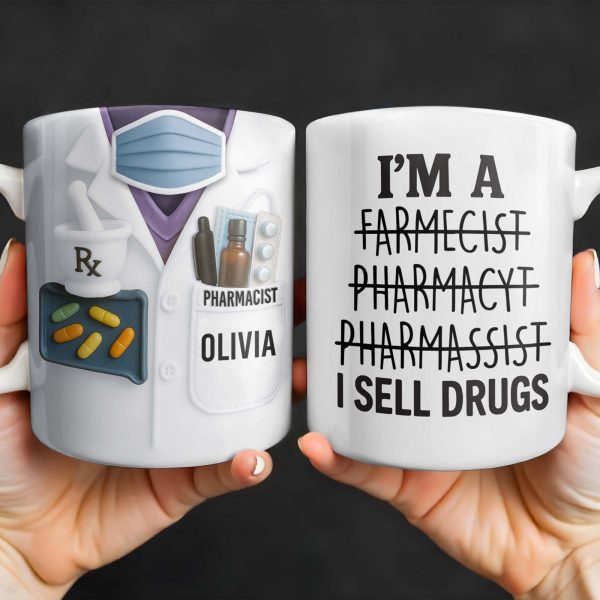 I'm A Farmecist Pharmacyt Pharmassist I Sell Drugs, Pharmacy Tools - Personalized Custom Coffee Mug - GRAD309_MG I'm A Farmecist Pharmacyt Pharmassist I Sell Drugs, Pharmacy Tools - Personalized Custom Coffee Mug - GRAD309_MG