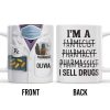 I'm A Farmecist Pharmacyt Pharmassist I Sell Drugs, Pharmacy Tools - Personalized Custom Coffee Mug - GRAD309_MG I'm A Farmecist Pharmacyt Pharmassist I Sell Drugs, Pharmacy Tools - Personalized Custom Coffee Mug - GRAD309_MG