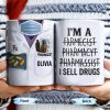 I'm A Farmecist Pharmacyt Pharmassist I Sell Drugs, Pharmacy Tools - Personalized Custom Coffee Mug - GRAD309_MG I'm A Farmecist Pharmacyt Pharmassist I Sell Drugs, Pharmacy Tools - Personalized Custom Coffee Mug - GRAD309_MG