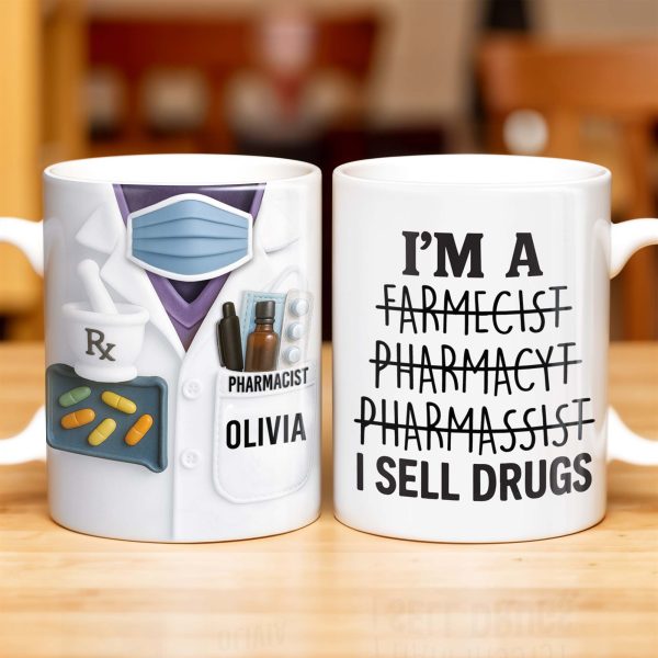 I'm A Farmecist Pharmacyt Pharmassist I Sell Drugs, Pharmacy Tools - Personalized Custom Coffee Mug - GRAD309_MG I'm A Farmecist Pharmacyt Pharmassist I Sell Drugs, Pharmacy Tools - Personalized Custom Coffee Mug - GRAD309_MG
