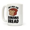 I'm A Nut For Banana Bread Coffee Mug