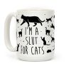 I'm A Slut For Cats Coffee Mug I'm A Slut For Cats Coffee Mug