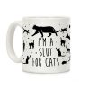 I'm A Slut For Cats Coffee Mug I'm A Slut For Cats Coffee Mug