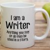 I'm a Writer Anything May Be Used in a Story Coffee Mug Funny Writer Gift I'm a Writer Anything May Be Used in a Story Coffee Mug Funny Writer Gift