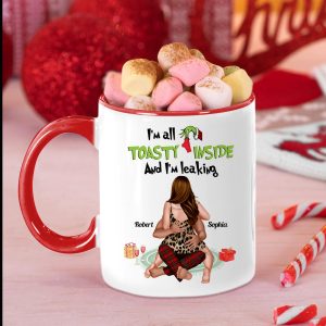 I'm All Toasty Inside And I'm Leaking, Personalized Accent Mug, Funny Couple Gifts