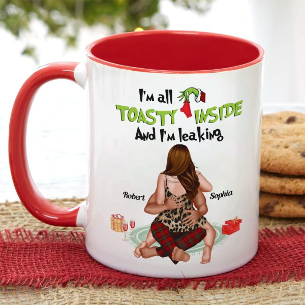 I'm All Toasty Inside And I'm Leaking, Personalized Accent Mug, Funny Couple Gifts