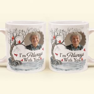 I'm Always With You - Personalized Photo Mug