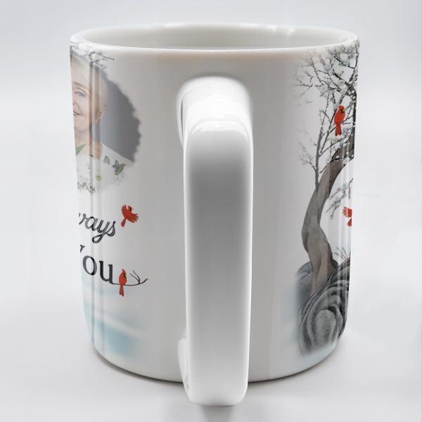 I'm Always With You Memorial Mug With Cardinal Birds - Personalized Custom Coffee Mug - HME151_MG I'm Always With You Memorial Mug With Cardinal Birds - Personalized Custom Coffee Mug - HME151_MG