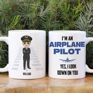 I'm An Airplane Pilot Yes I Look Down On You, Pilot White Mug Gift