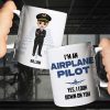 I'm An Airplane Pilot Yes I Look Down On You, Pilot White Mug Gift