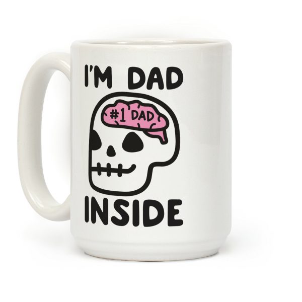 I'm Dad Inside Coffee Mug I'm Dad Inside Coffee Mug