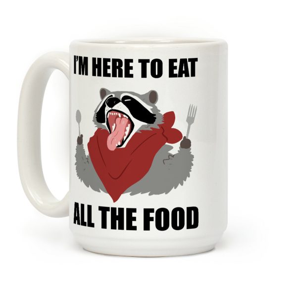 I'm Here To Eat All The Food Coffee Mug I'm Here To Eat All The Food Coffee Mug