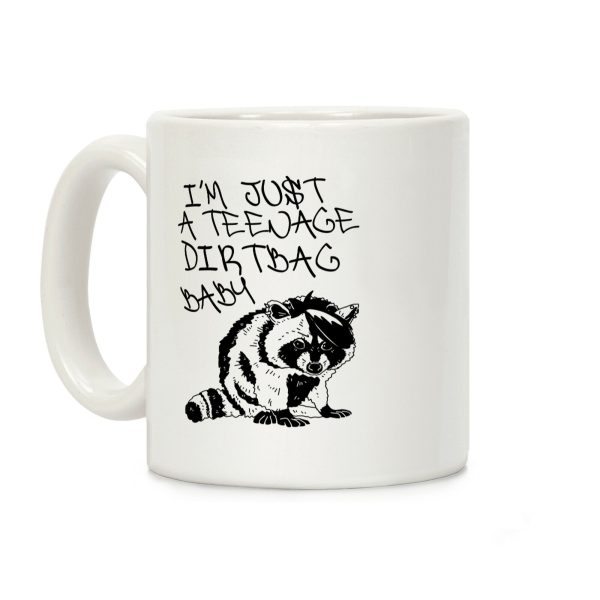 I'm Just a Teenage Dirtbag Baby Emo Raccoon Coffee Mug I'm Just a Teenage Dirtbag Baby Emo Raccoon Coffee Mug