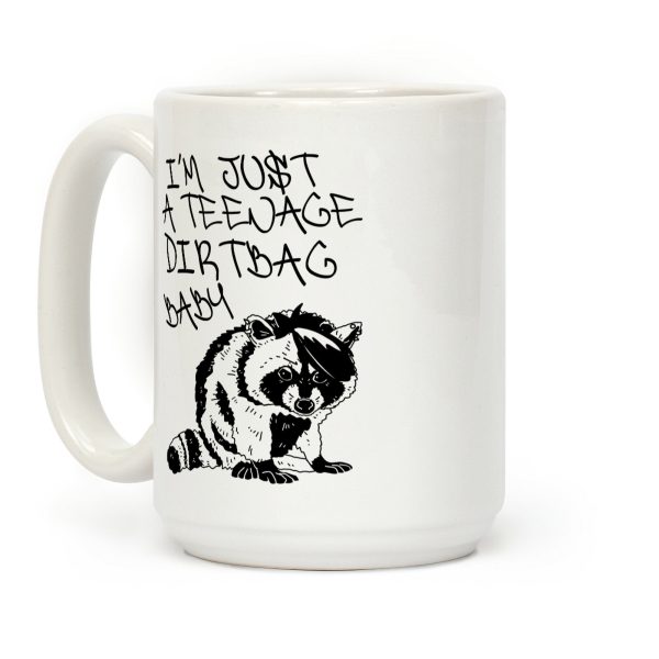 I'm Just a Teenage Dirtbag Baby Emo Raccoon Coffee Mug I'm Just a Teenage Dirtbag Baby Emo Raccoon Coffee Mug