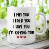 I'm Keeping You - Gift For Couples, Personalized Mug I'm Keeping You - Gift For Couples, Personalized Mug