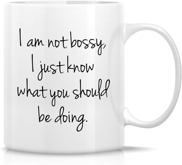 I'm Not Bossy I Just Know What You Should Be Doing Coffee Mug Funny Boss Gift I'm Not Bossy I Just Know What You Should Be Doing Coffee Mug Funny Boss Gift