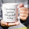 I'm Not Bossy I Just Know What You Should Be Doing Coffee Mug Funny Boss Gift I'm Not Bossy I Just Know What You Should Be Doing Coffee Mug Funny Boss Gift