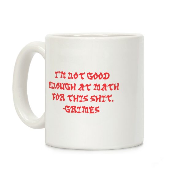 Im Not Good Enough At Math Coffee Mug Im Not Good Enough At Math Coffee Mug