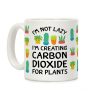 I'm Not Lazy I'm Creating Carbon Dioxide For Plants Coffee Mug I'm Not Lazy I'm Creating Carbon Dioxide For Plants Coffee Mug