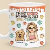 I'm Not Spoiled My Mum Is Just Well Trained - Dog & Cat Personalized Custom 3D Inflated Effect Printed Mug - Christmas Gift For Pet Owners, Pet Lovers I'm Not Spoiled My Mum Is Just Well Trained - Dog & Cat Personalized Custom 3D Inflated Effect Printed Mug - Christmas Gift For Pet Owners, Pet Lovers