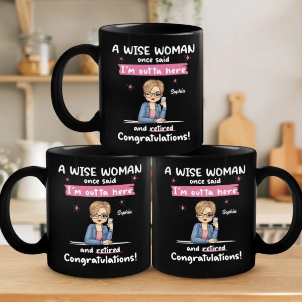I'm Outta Here And Retired - Coworker Personalized Custom Black Mug - Appreciation, Retirement Gift For Coworkers, Work Friends, Colleagues I'm Outta Here And Retired - Coworker Personalized Custom Black Mug - Appreciation, Retirement Gift For Coworkers, Work Friends, Colleagues