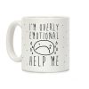 I'm Overly Emotional Help Me Coffee Mug I'm Overly Emotional Help Me Coffee Mug
