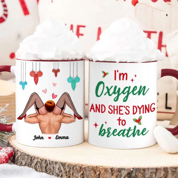 I'm Oxygen And She's Dying To Breath, Couple Gift, Personalized Accent Mug, Funny Couple Mug, Christmas Gift I'm Oxygen And She's Dying To Breath, Couple Gift, Personalized Accent Mug, Funny Couple Mug, Christmas Gift