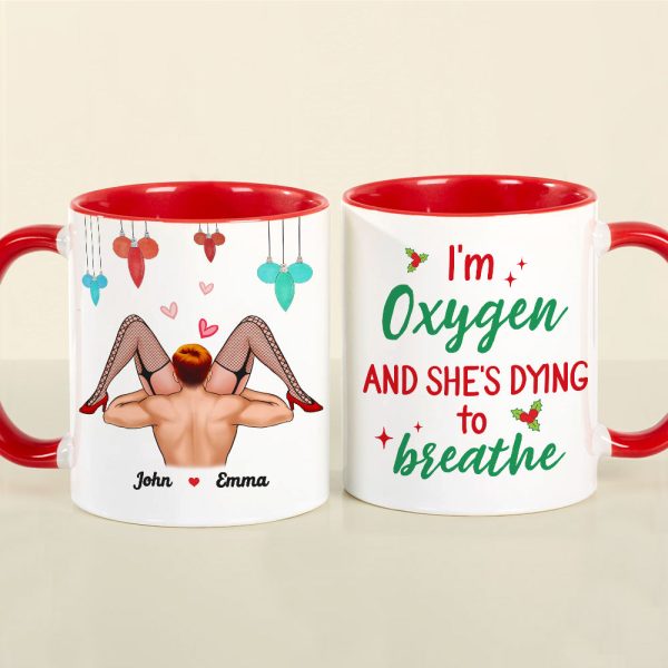 I'm Oxygen And She's Dying To Breath, Couple Gift, Personalized Accent Mug, Funny Couple Mug, Christmas Gift I'm Oxygen And She's Dying To Breath, Couple Gift, Personalized Accent Mug, Funny Couple Mug, Christmas Gift