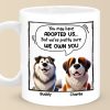 I'm Pretty Sure I Own You - Dog Personalized Custom Mug - Gift For Pet Owners, Pet Lovers I'm Pretty Sure I Own You - Dog Personalized Custom Mug - Gift For Pet Owners, Pet Lovers
