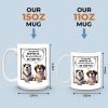 I'm Pretty Sure I Own You - Dog Personalized Custom Mug - Gift For Pet Owners, Pet Lovers I'm Pretty Sure I Own You - Dog Personalized Custom Mug - Gift For Pet Owners, Pet Lovers
